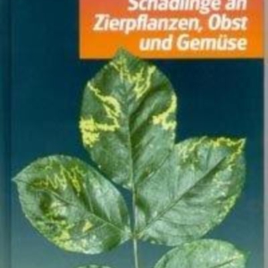 Titel: Farbatlas Krankheiten und Schädlinge an Zierpflanzen  Obst