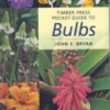 Titel: Timber Press Pocket Guide to Bulbs