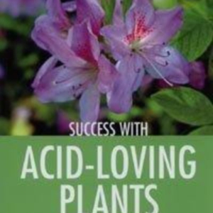 Titel: Success with Acid-Loving Plants