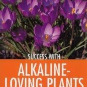 Titel: Success with Alkaline-Loving Plants