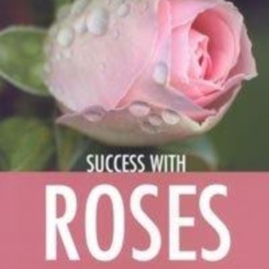 Titel: Success with Roses