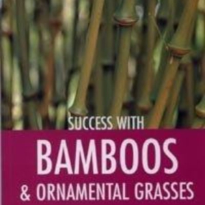 Titel: Success with Bamboos & Ornamental Grasses