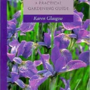 Titel: Irises  A Practical Gardening Guide