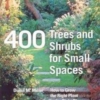 Titel: 400 Trees and Shrubs for Small Spaces