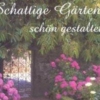 Titel: Schattige Gärten schön gestaltet