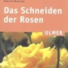 Titel: Das Schneiden der Rosen